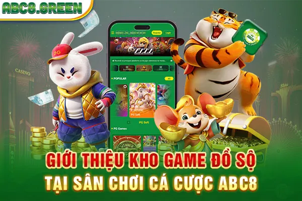 Giới thiệu kho game đồ sộ tại sân chơi cá cược ABC8