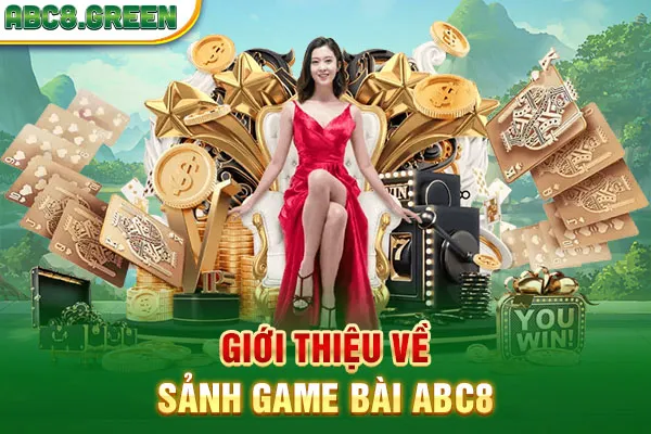 Giới thiệu về sảnh game bài ABC8