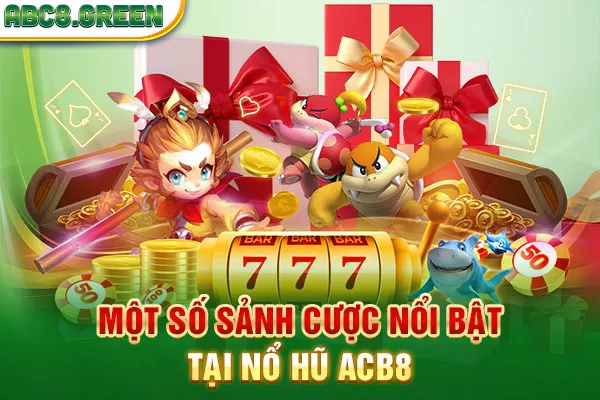 Một số sảnh cược nổi bật tại Nổ hũ ABC8