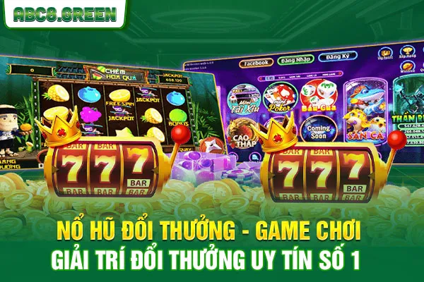 Nổ Hũ Đổi Thưởng - Game Chơi Giải Trí Đổi Thưởng Uy Tín Số 1