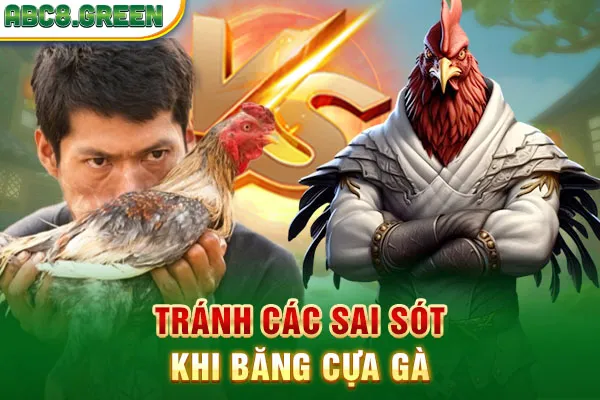 Tránh các sai sót khi băng cựa gà